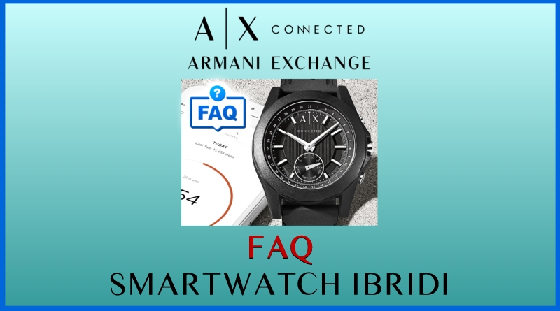 FAQ ARMANI EXCHANGE SMARTWATCH IBRIDI
